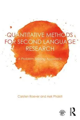 Metode cantitative pentru cercetarea limbilor secunde: A Problem-Solving Approach - Quantitative Methods for Second Language Research: A Problem-Solving Approach