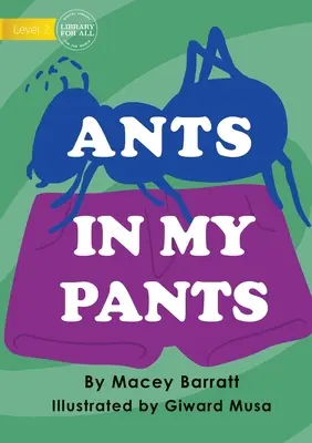 Furnici în pantalonii mei - Ants In My Pants