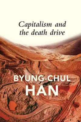 Capitalismul și dorința de moarte - Capitalism and the Death Drive