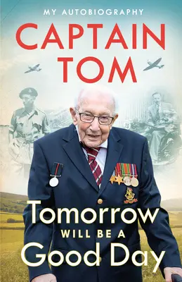 Mâine va fi o zi bună: Autobiografia mea - Tomorrow Will Be a Good Day: My Autobiography