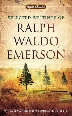 Scrieri alese de Ralph Waldo Emerson - Selected Writings of Ralph Waldo Emerson