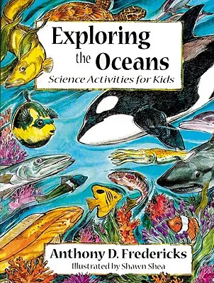 Explorarea oceanelor: Activități științifice pentru copii - Exploring the Oceans: Science Activities for Kids