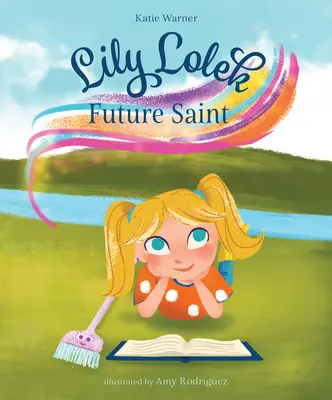 Lily Lolek, viitoare sfântă - Lily Lolek, Future Saint