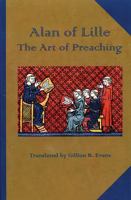 Alan din Lille: Arta de a predica - Alan of Lille: The Art of Preaching