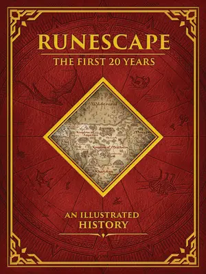Runescape: Primii 20 de ani - O istorie ilustrată - Runescape: The First 20 Years--An Illustrated History