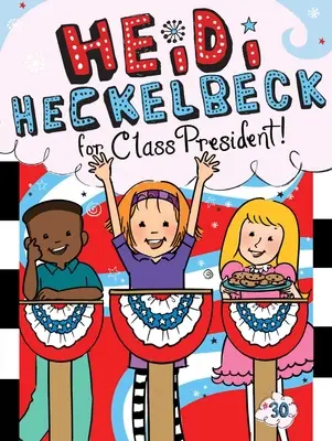 Heidi Heckelbeck pentru președintele clasei, 30 - Heidi Heckelbeck for Class President, 30