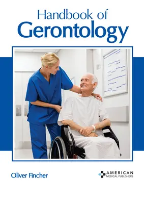 Manual de gerontologie - Handbook of Gerontology