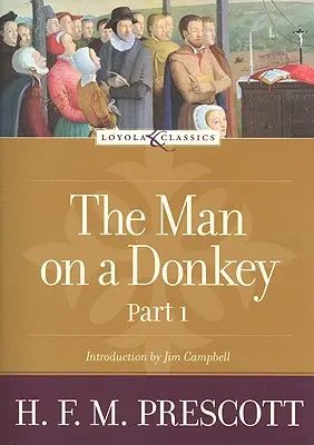 Omul pe un măgar, partea 1: O cronică - The Man on a Donkey, Part 1: A Chronicle