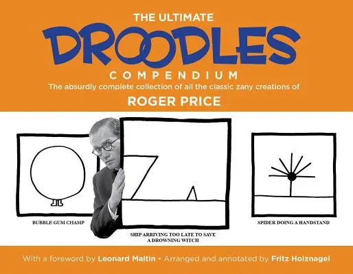 The Ultimate Droodles Compendium: Colecția Absurdly Complete a tuturor creațiilor clasice Zany - The Ultimate Droodles Compendium: The Absurdly Complete Collection of All the Classic Zany Creations