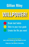 Voința! - Cum să stăpânești autocontrolul - Willpower! - How to Master Self-control