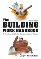 Manualul lucrărilor de construcții - Un ghid practic pentru antreprenori și clienți - Building Work Handbook - A Practical Guide for Contractors and Clients