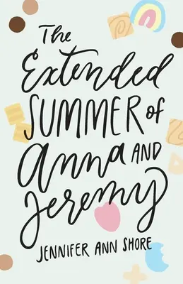 Vara prelungită a Annei și a lui Jeremy - The Extended Summer of Anna and Jeremy