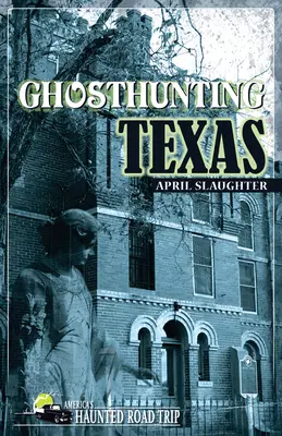 Vânătoare de fantome în Texas - Ghosthunting Texas
