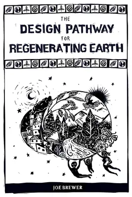Calea de proiectare pentru regenerarea Pământului - The Design Pathway for Regenerating Earth