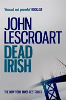 Dead Irish (Seria Dismas Hardy, cartea 1) - Un captivant thriller polițist - Dead Irish (Dismas Hardy series, book 1) - A captivating crime thriller
