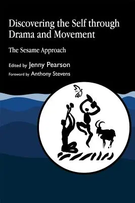 Descoperirea sinelui prin teatru și mișcare: Abordarea Sesame - Discovering the Self Through Drama and Movement: The Sesame Approach