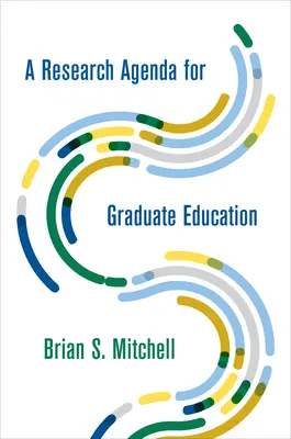 O agendă de cercetare pentru învățământul universitar - A Research Agenda for Graduate Education