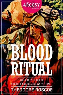 Ritualul sângelui: Aventurile lui Scarlet și Bradshaw, Volumul 1 - Blood Ritual: The Adventures of Scarlet and Bradshaw, Volume 1