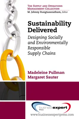 Sustenabilitatea livrată: Proiectarea lanțurilor de aprovizionare responsabile din punct de vedere social și ecologic - Sustainability Delivered: Designing Socially and Environmentally Responsible Supply Chains