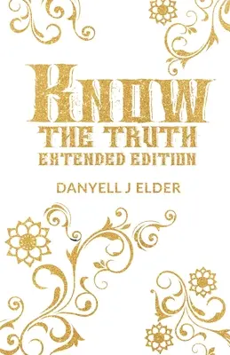 Cunoaște adevărul: ediție extinsă - Know the Truth: Extended Edition