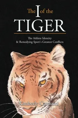 The I of the Tiger: Identitatea sportivului și remedierea celor mai mari conflicte din sport - The I of the Tiger: The Athlete Identity and Remedying Sport's Greatest Conflicts