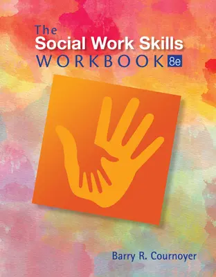 Caietul de lucru cu abilități de asistență socială - The Social Work Skills Workbook