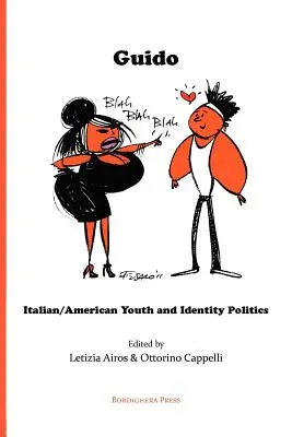 Guido: Tineretul italian/american și politica identitară - Guido: Italian/American Youth and Identity Politics
