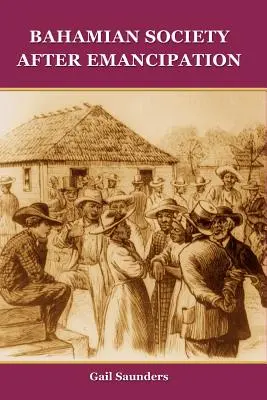 Societatea bahamiană după emancipare - Bahamian Society After Emancipation