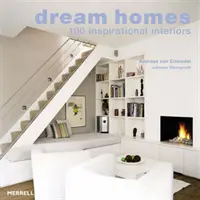 Case de vis: 100 de interioare inspiraționale - Dream Homes: 100 Inspirational Interiors