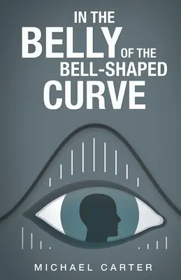 În burta curbei în formă de clopot - In the Belly of the Bell-Shaped Curve