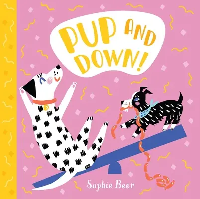 Cățeluș și jos! - Pup and Down!