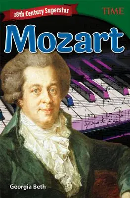 Superstarul secolului al XVIII-lea: Mozart - 18th Century Superstar: Mozart