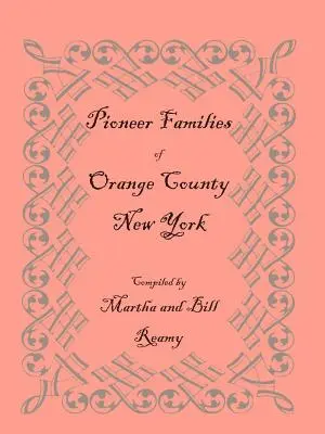 Familii de pionieri din comitatul Orange, New York - Pioneer Families of Orange County, New York