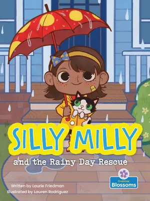 Milly cea prostuță și salvarea din zilele ploioase - Silly Milly and the Rainy Day Rescue