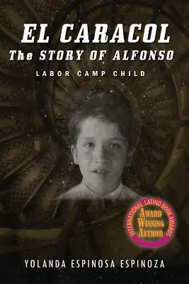 El Caracol: Povestea lui Alfonso - Copilul din lagărul de muncă - El Caracol: The Story of Alfonso - Labor Camp Child