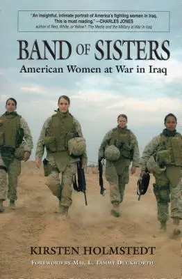 Band of Sisters: Femeile americane în război în Irak - Band of Sisters: American Women at War in Iraq