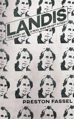 Landis: Povestea unui om adevărat pe strada 42 - Landis: The Story of a Real Man on 42nd Street