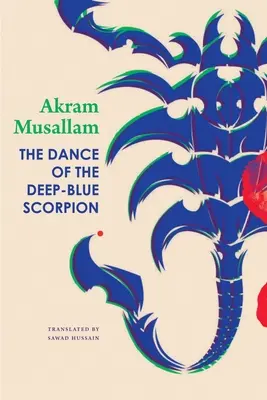 Dansul scorpionului de un albastru adânc (The Dance of the Deep-Blue Scorpion) - The Dance of the Deep-Blue Scorpion