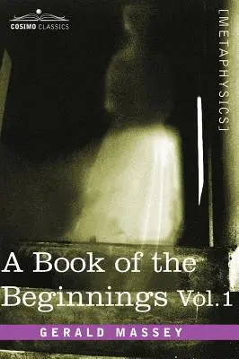 O carte a începuturilor, Vol.1 - A Book of the Beginnings, Vol.1