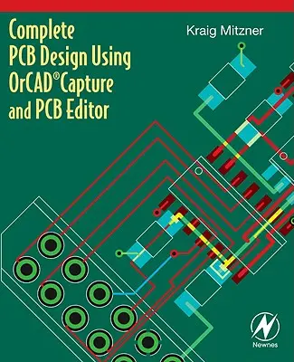 Proiectarea completă a PCB utilizând OrCAD Capture și PCB Editor - Complete PCB Design Using OrCAD Capture and PCB Editor