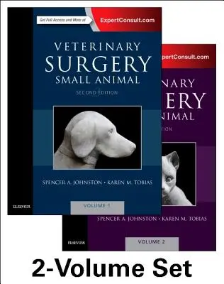 Chirurgie veterinară: Small Animal Expert Consult: 2-Volume Set - Veterinary Surgery: Small Animal Expert Consult: 2-Volume Set