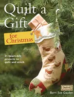 Quilt a Gift for Christmas - Mai mult de 20 de proiecte frumoase de cusut cu dragoste - Quilt a Gift for Christmas - More than 20 beautiful projects to stitch with love