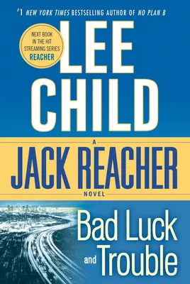 Bad Luck and Trouble: Un roman Jack Reacher - Bad Luck and Trouble: A Jack Reacher Novel