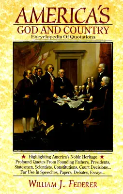 Enciclopedia de citate a lui Dumnezeu și a țării Americii - America's God and Country Encyclopedia of Quotations