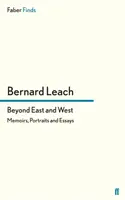 Dincolo de Orient și Occident - Memorii, portrete și eseuri - Beyond East and West - Memoirs, Portraits and Essays