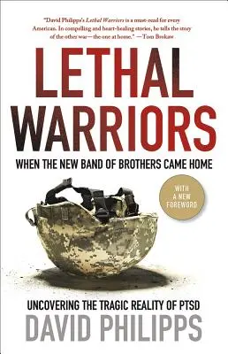 Războinici letali: Când noua bandă de frați a venit acasă - Lethal Warriors: When the New Band of Brothers Came Home
