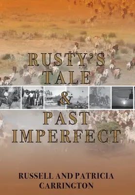 Povestea lui Rusty și Trecutul imperfect - Rusty's Tale and Past Imperfect