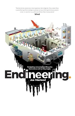 Endineering: Proiectarea unor cicluri de viață ale consumului care se încheie la fel de bine cum încep. - Endineering: Designing consumption lifecycles that end as well as they begin.