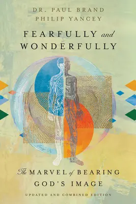 Înfricoșător și minunat: Minunea de a purta chipul lui Dumnezeu - Fearfully and Wonderfully: The Marvel of Bearing God's Image