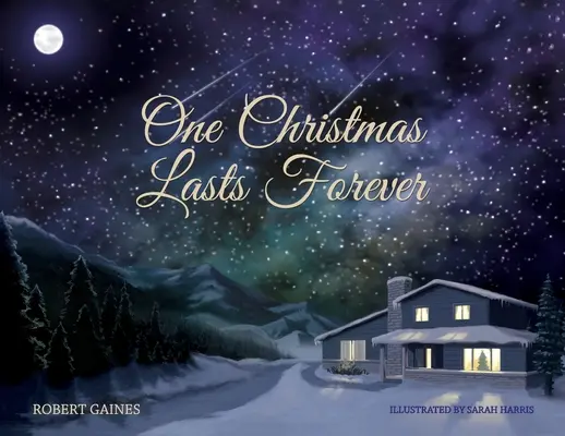 Un Crăciun durează pentru totdeauna - One Christmas Lasts Forever